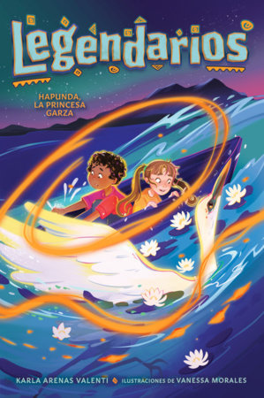 Hapunda, la princesa garza / Hapunda, the Heron Princess Paperback by Karla Arenas Valenti
