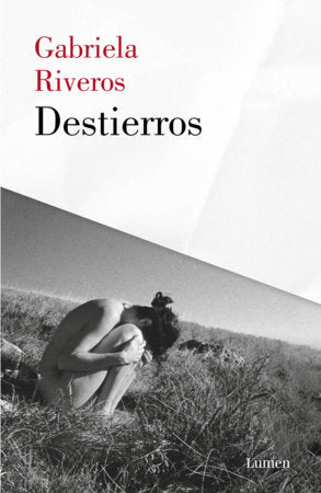 Destierros / Exiles Paperback by Gabriela Riveros