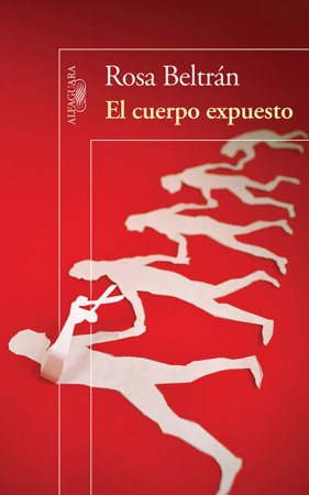 El cuerpo expuesto / The Exposed Body Paperback by Rosa Beltrán