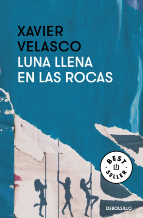 Luna llena en las rocas / Full Moon on the Rocks Paperback by Xavier Velasco