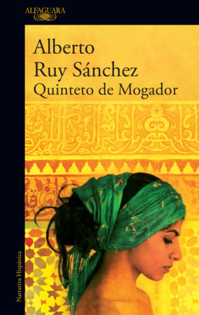 Quinteto de Mogador / The Mogador Quintet Paperback by Alberto Ruy Sánchez