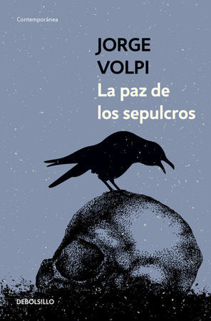 La paz de los sepulcros/ Peace in the Graves Paperback by Jorge Volpi