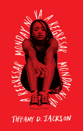 Monday no va a regresar / Monday's Not Coming Paperback by Tiffany D. Jackson