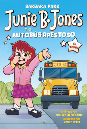 Junie B. Jones y el autobús apestoso. El cómic / Junie B. Jones and the Stupid Smelly Bus Paperback by Barbara Park