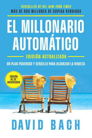 El millonario automático (Edición actualizada, 20 Aniversario) / The Automatic Millionaire (Expanded and Updated 20th Anniversary Edition) Paperback by David Bach