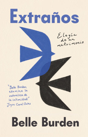 Extraños / Strangers. A Memoir of Marriage Paperback by Belle Burden