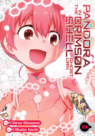 Pandora in the Crimson Shell: Ghost Urn Vol. 19 Paperback by Shirow Masamune; Illustrated by Rikudou Koushi