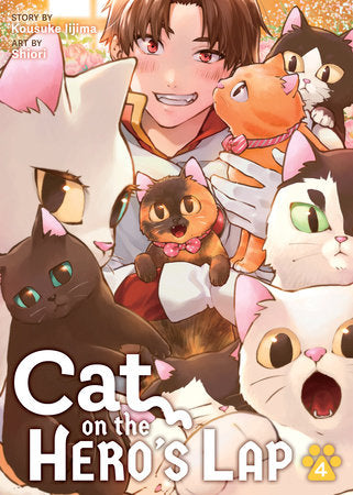 Cat on the Hero's Lap Vol. 4 Paperback by Kousuke Iijima; Illustrated by Shiori