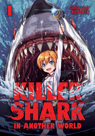 Killer Shark in Another World Vol. 1 Paperback by Kuboken