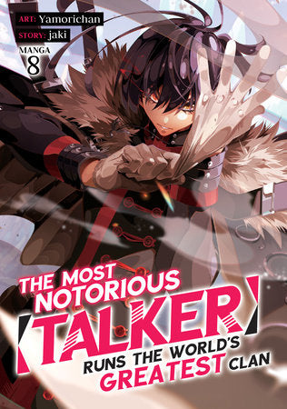 The Most Notorious "Talker" Runs the World's Greatest Clan (Manga) Vol. 8 Paperback by Jaki; Illustrated by Yamorichan