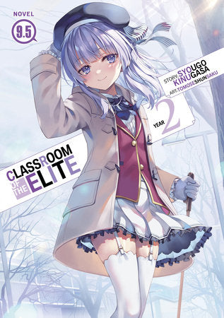 Classroom of the Elite: Year 2 (Light Novel) Vol. 9.5 Paperback by Syougo Kinugasa; Illustrated by Tomoseshunsaku
