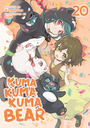 Kuma Kuma Kuma Bear (Light Novel) Vol. 20 Paperback by Kumanano; Illustrated by 029