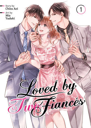 Loved by Two Fiancés Vol. 1 Paperback by Chizu Aoi; Illustrated by Mia Yuduki