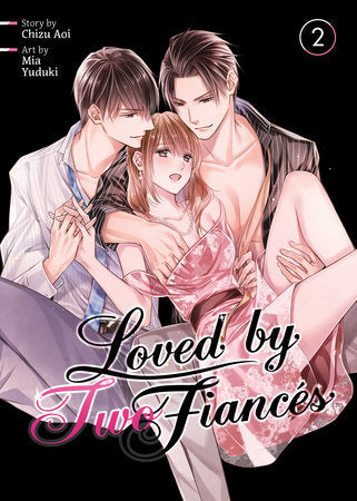 Loved by Two Fiancés Vol. 2 Paperback by Chizu Aoi; Illustrated by Mia Yuduki