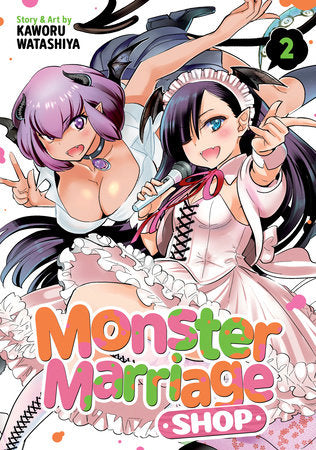 Monster Marriage Shop Vol. 2 Paperback by Kaworu Watashiya