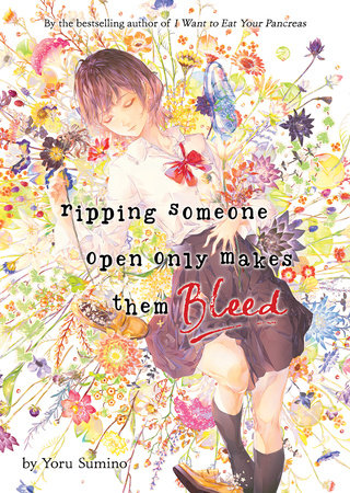 Ripping Someone Open Only Makes Them Bleed (Light Novel) Paperback by Yoru Sumino