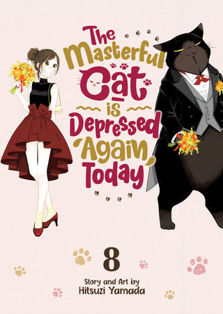 The Masterful Cat Is Depressed Again Today Vol. 8 Paperback by Hitsuzi Yamada