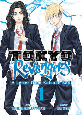 Tokyo Revengers: A Letter from Keisuke Baji Vol. 1 Paperback by Ken Wakui; Illustrated by Yukinori Natsukawaguchi