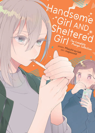 Handsome Girl and Sheltered Girl: The Complete Manga Collection TR by mocchi-au-lait; Illustrated by majoccoid