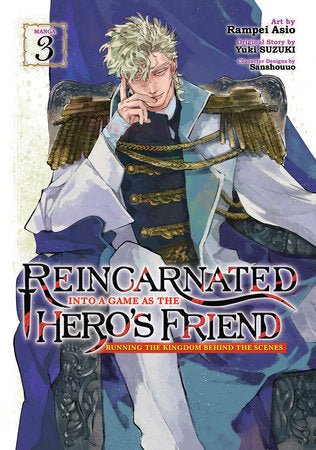 Reincarnated Into a Game as the Hero's Friend: Running the Kingdom Behind the Scenes (Manga) Vol. 3 Paperback by Yuki Suzuki; Illustrated by Rampei Asio; Character Designs by Sanshouuo