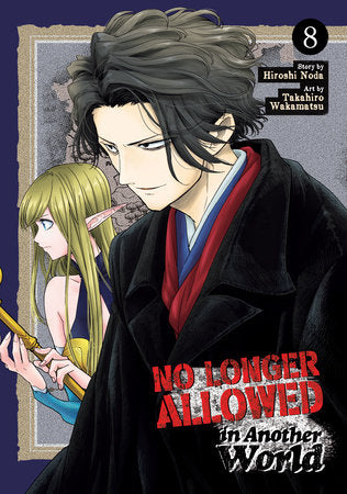 No Longer Allowed In Another World Vol. 8 Paperback by Hiroshi Noda; Illustrated by Takahiro Wakamatsu