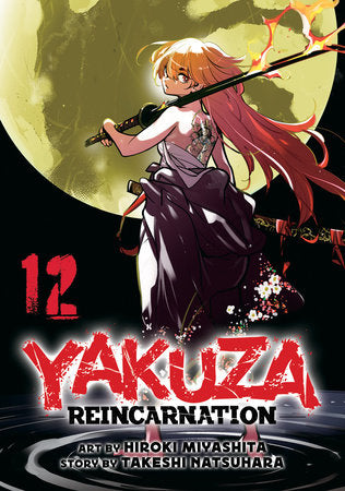 Yakuza Reincarnation Vol. 12 Paperback by Takeshi Natsuhara; Illustrated by Hiroki Miyashita