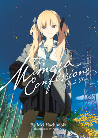 The Mimosa Confessions (Light Novel) Vol. 3 Paperback by Mei Hachimoku; Illustrated by KUKKA