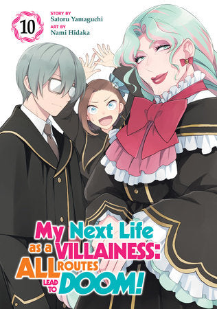 My Next Life as a Villainess: All Routes Lead to Doom! (Manga) Vol. 10 Paperback by Satoru Yamaguchi; Illustrated by Nami Hidaka