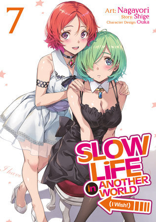 Slow Life In Another World (I Wish!) (Manga) Vol. 7 Paperback by Shige; Illustrated by Nagayori; Character Designs by Ouka