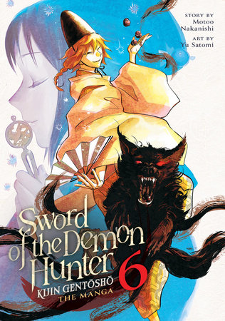 Sword of the Demon Hunter: Kijin Gentosho (Manga) Vol. 6 Paperback by Motoo Nakanishi; Illustrated by Yu Satomi