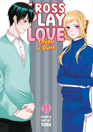 Crossplay Love: Otaku x Punk Vol. 11 Paperback by Toru