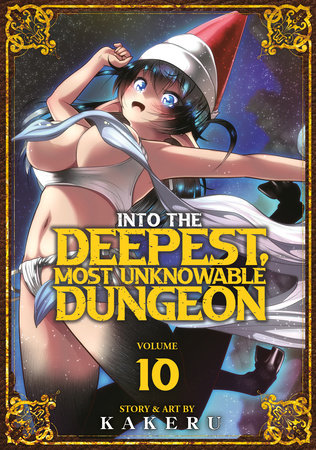 Into the Deepest, Most Unknowable Dungeon Vol. 10 Paperback by KAKERU
