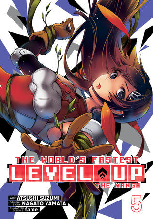 The World's Fastest Level Up (Manga) Vol. 5 Paperback by Nagato Yamata; Illustrated by Atsushi Suzumi; Character Designs by fame