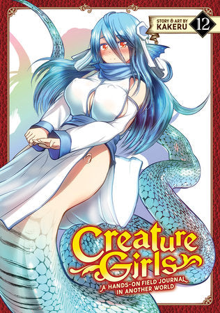Creature Girls: A Hands-On Field Journal in Another World Vol. 12 Paperback by KAKERU