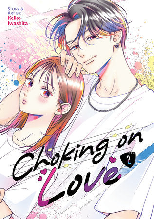 Choking on Love Vol. 2 Paperback by Keiko Iwashita