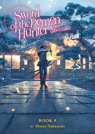 Sword of the Demon Hunter: Kijin Gentosho (Light Novel) Vol. 9 Paperback by Motoo Nakanishi