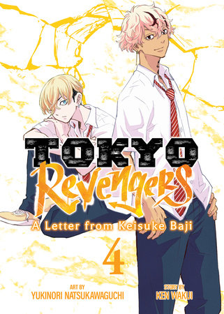 Tokyo Revengers: A Letter from Keisuke Baji Vol. 4 Paperback by Ken Wakui; Illustrated by Yukinori Natsukawaguchi