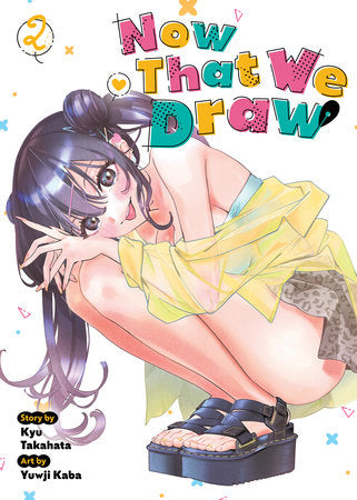 Now That We Draw Vol. 2 Paperback by Kyu Takahata; Illustrated by Yuwji Kaba