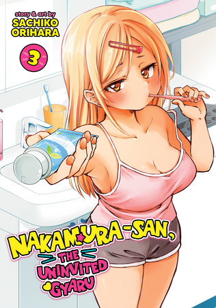 Nakamura-san, the Uninvited Gyaru Vol. 3 Paperback by Sachiko Orihara