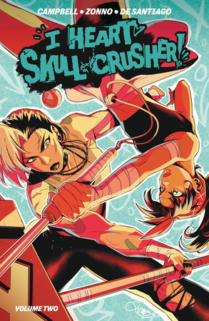 I Heart Skull-Crusher! Vol. 2 Paperback by Josie Campbell