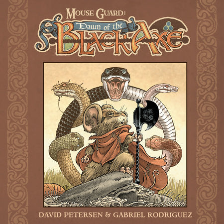 Mouse Guard: Dawn of the Black Axe Hardcover by David Petersen