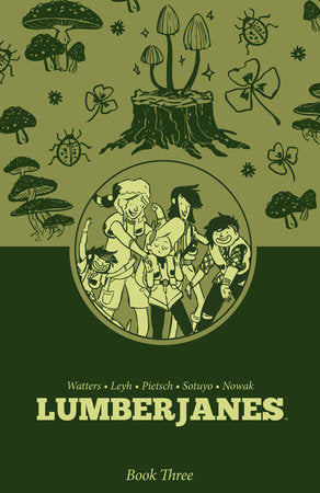 Lumberjanes Book Three Paperback by Shannon Watters