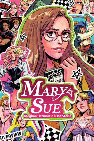 Mary Sue Paperback by Meghan Fitzmartin; Illustrated by Lisa Sterle