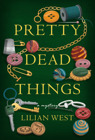 Pretty Dead Things Hardcover by Lilian West