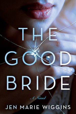 The Good Bride Hardcover by Jen Marie Wiggins