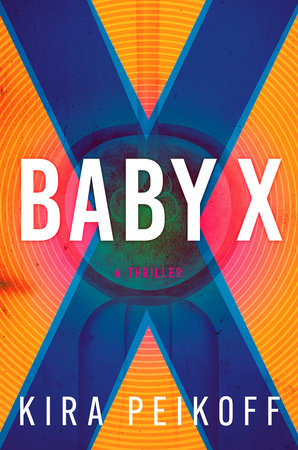 Baby X Paperback by Kira Peikoff