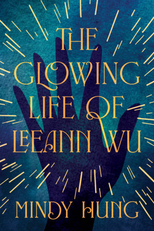 The Glowing Life of Leeann Wu TR by Mindy Hung