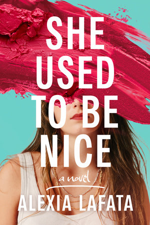 She Used to Be Nice Paperback by Alexia LaFata