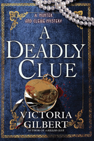 A Deadly Clue Hardcover by Victoria Gilbert