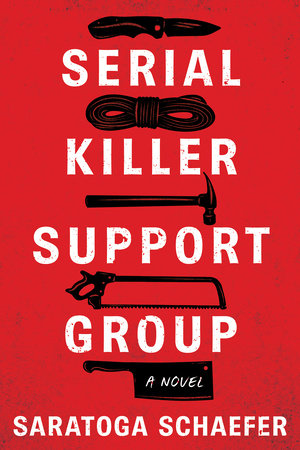 Serial Killer Support Group Paperback by Saratoga Schaefer